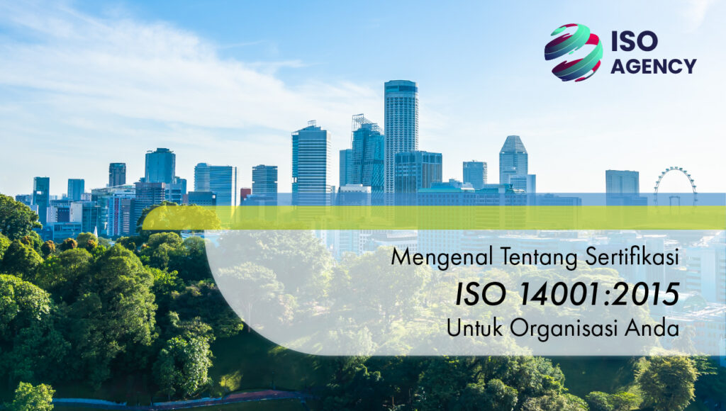 definisi iso 14001, biaya sertifikasi iso 14001, manfaat iso 14001