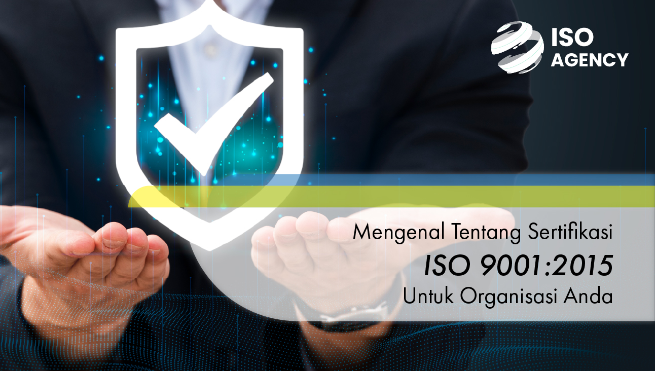 sertifikasi iso 9001, manfaat iso 9001, biaya sertifikasi iso 9001